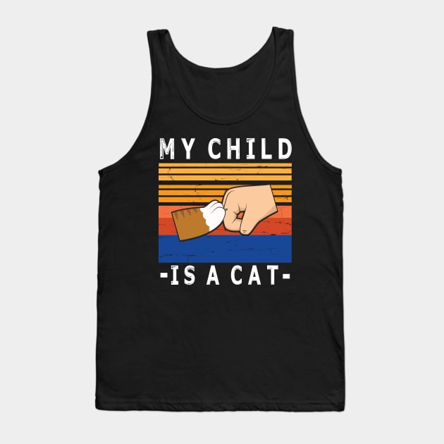 My Child Is A Cat With Paw And Hand Human Hand To Hand Happy Daddy Mommy Father Day  Papa Tank Top by bakhanh123